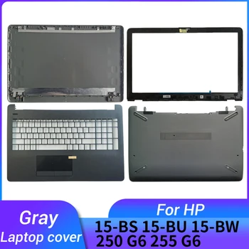 Gri Laptop LCD arka kapak / Ön Çerçeve / Palmrest üst / Alt kasa için 15-BS 15-BU 15-BW 250 G6 255 G6 TPN-C129 TPN-C130